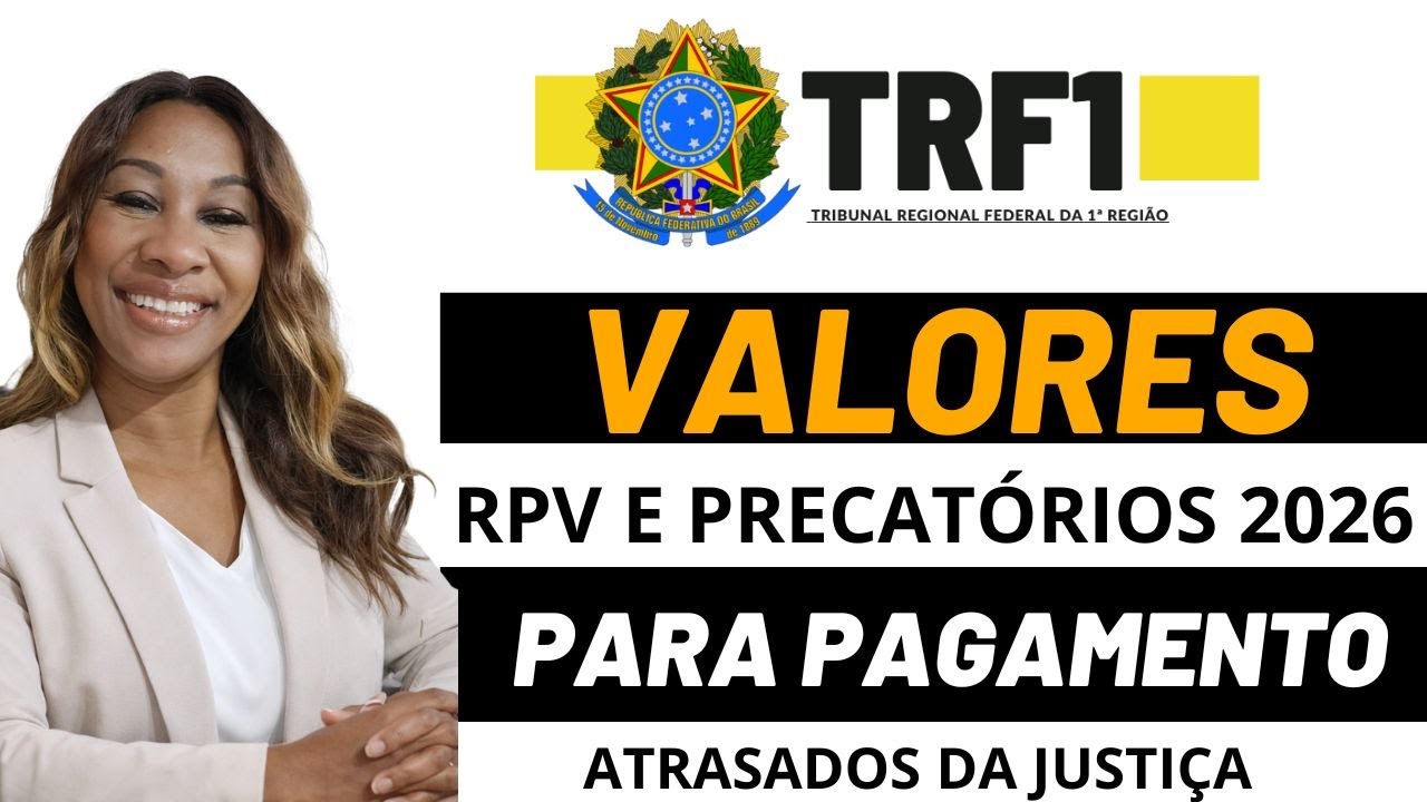 VALORES DA JUSTIÇA DO TRF1 COMEÇAM A SER LIBERADOS PARA PAGAMENTO.FIQUE POR DENTRO!!