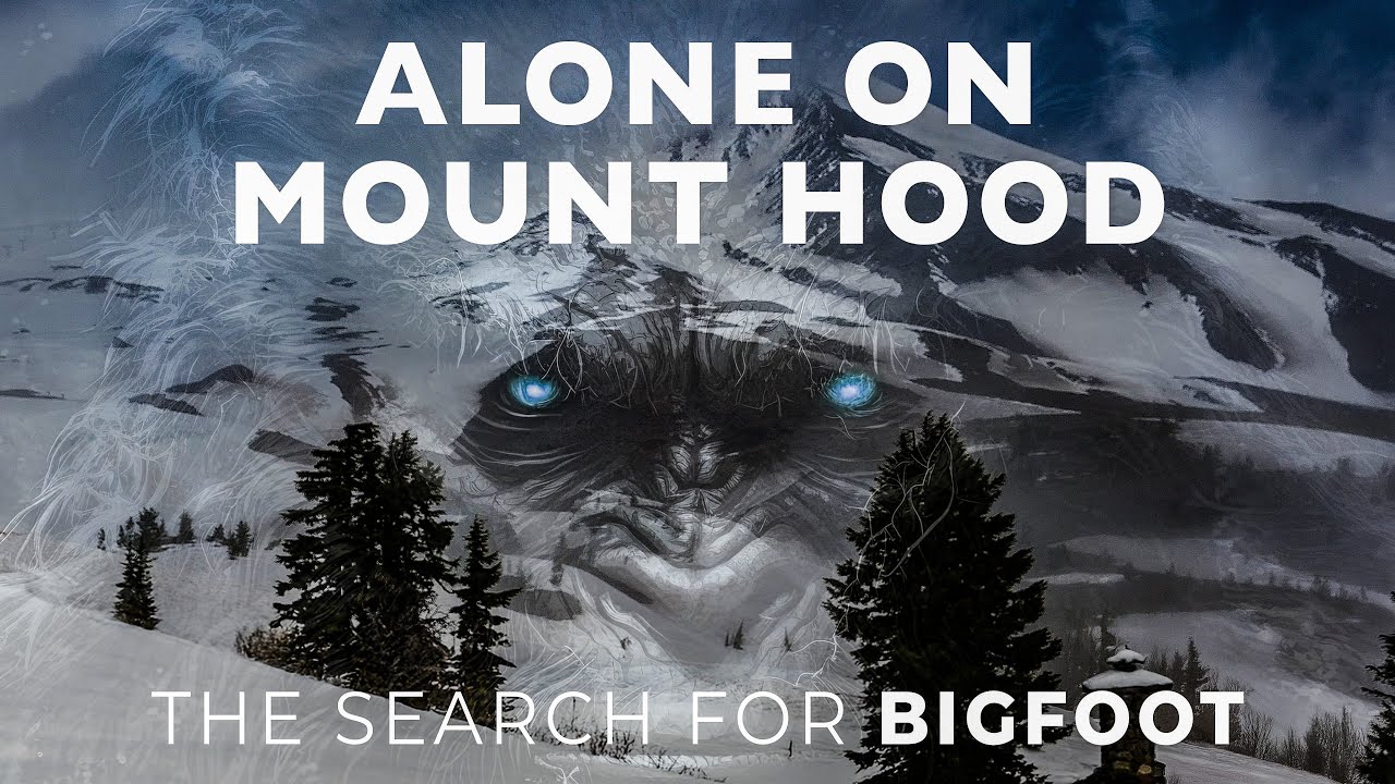 BIGFOOT Documentary | ALONE Overnight on MOUNT HOOD | Mount Hood National Forest