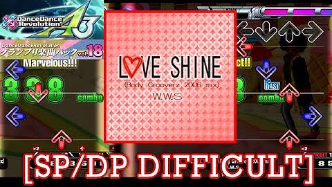 【DDR A3/GP】 LOVE SHINE (Body Grooverz 2006 Mix) / W.W.S [SP/DP DIFFICULT] 譜面確認＋Play