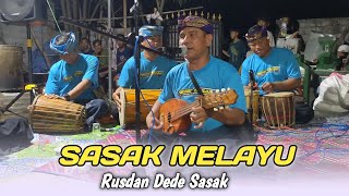 SASAK MELAYU - Lagu Sasak Rusdan Dede Sasak 
