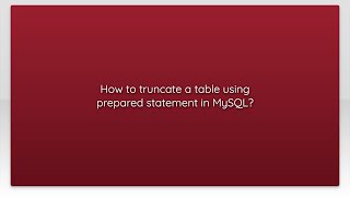 How to truncate a table using prepared statement in MySQL?