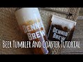 Beer Tumbler and Epoxy Coaster Tutorial