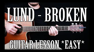 How to Play "Broken" by Lund on Guitar for Beginners *TABS*