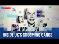 Prey: Inside UK Grooming Gangs 🚨