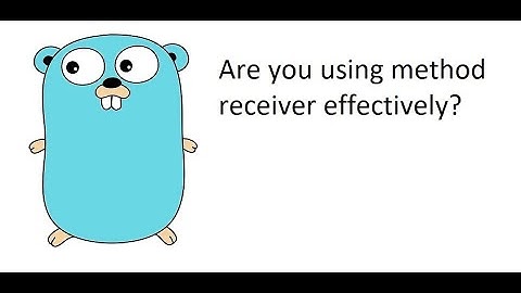 Are you using method receiver effectively?