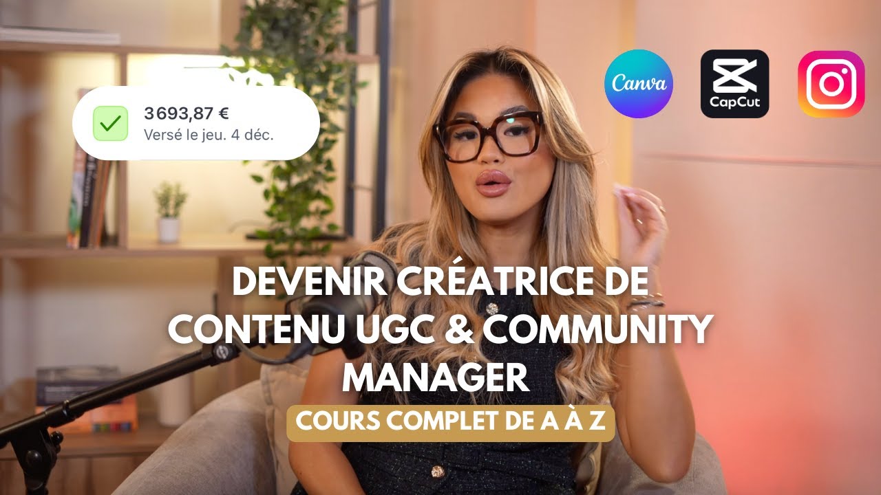 Devenir Créatrice de contenu UGC & Community Manager : Cours complet de A à Z (Formation Gratuite)