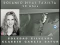 ROLANDO RIVAS TAXISTA ❤ 50 Años Soledad Silveyra Claudio García Satur