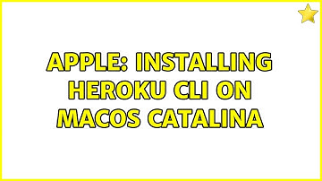 Apple: Installing Heroku CLI on macOS Catalina