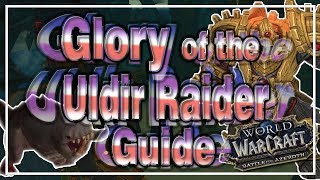 Glory of the Uldir Raider ACHIEVEMENT GUIDE│Battle for Azeroth