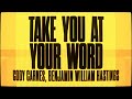 Take You at Your Word (Lyric Video) | Cody Carnes, Benjamin William Hastings