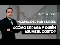 Incapacidad de 180 días: responsable del pago de la prestación económica