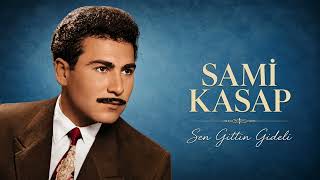 Sami Kasap -  Sen Gittin Gideli  (45'lik Plak Kayıtları)