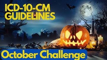 ICD-10-CM CODING GUIDELINES OCTOBER CHALLENGE!