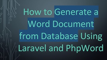 How to Generate a Word Document from Database Using Laravel and PhpWord