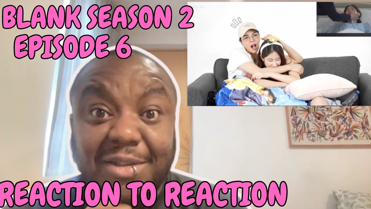Faye & Yoko React - BLANK THE SERIES SS2 EP.6 | LIVE REACTION