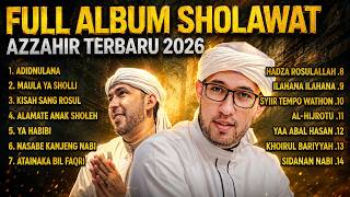 Download lagu FULL ALBUM HADROH AZZAHIR TERBARU 2026 🔥 BERSAMA HABIB BIDIN | SHOLAWAT PALING MERDU & SYAHDU