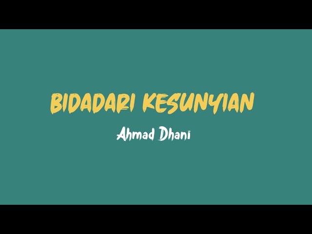 Ahmad Dhani - Bidadari Kesunyian (Lirik) class=