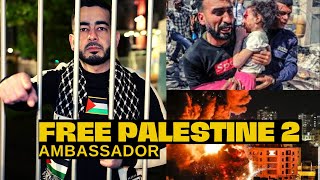 Ambassador - Free Palestine Part 2 Gaza Under Attack