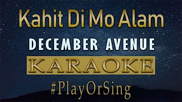 December Avenue - Kahit Di Mo Alam | Karaoke