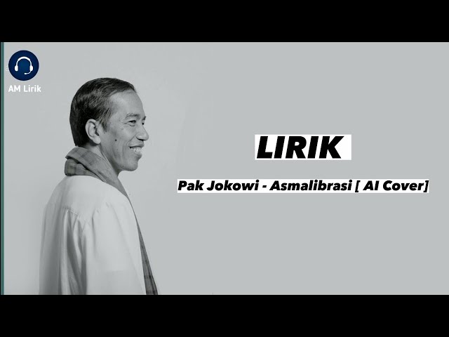 Lirik Asmalibrasi cover Pak jokowi [AI Cover] FULL VERSION class=