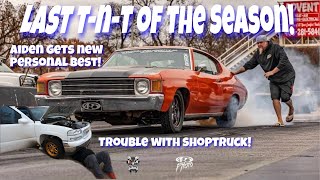 New Personal Best For Aiden in His Chevelle and More Troubles For ShopTruck! Last TnT of 2021!
