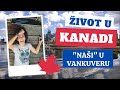 "Naši" u Vankuveru | Život u Kanadi