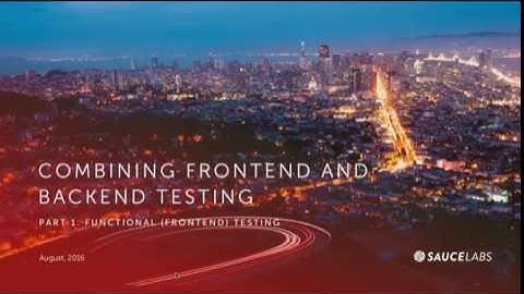 Combining Front-End and Backend Testing with Sauce Labs & BlazeMeter