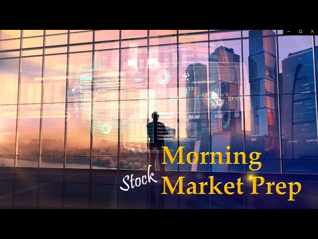 Morning Market Prep | Stock u0026 Options Trading | 3-28-24 class=