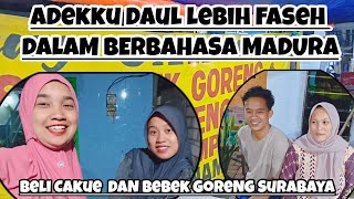 ADEKKU DAUL LEBIH FASEH DALAM BERBAHASA MADURA‼️BELI CAKUE DAN BEBEK GORENG SURABAYA ‼️