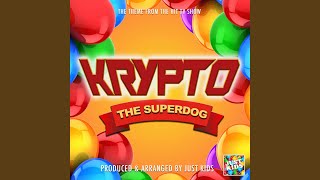Krypto The Superdog Main Theme From Krypto The Superdog