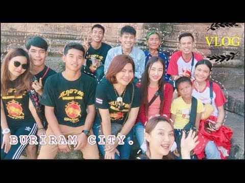 VLOG เที่ยวปราสาทหินพนมรุ้งบุรีรัมย์ l ศึกมวยไทยวิถีอีสานใต้ TRIP52 (Visit Prasat Hin Phanom Rung)