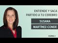 260 |   Entiende y saca más partido a tu cerebro con Susana Martínez-Conde