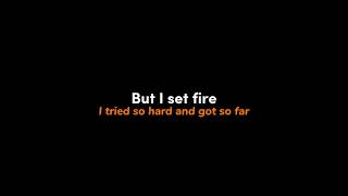 Set fire to the rain x In the end