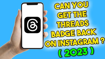 Can You Get the Threads Badge Back on Instagram? (2023) Instagram Threads