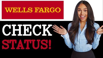 How To Check Your Wells Fargo Application Status (2025)
