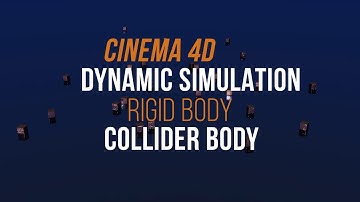 CINEMA 4D DYNAMIC SIMULATION TUTORIAL | RIGID BODY | COLLIDER BODY