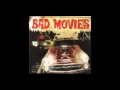 Bad Movies I