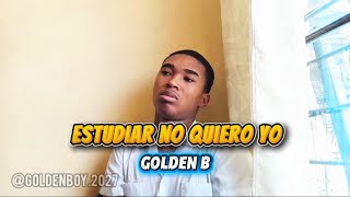 ESTUDIAR NO QUIERO YO -  GOLDEN /Talka la Dentro (parodia) screenshot 5