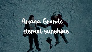 Ariana Grande - eternal sunshine 한글/가사/해석/자막