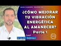 MEJORA  LA FRECUENCIA ENERGÉTICA AL AMANECER  Terapia  Coaching Sanadora  83  con Miguel Sejnaui
