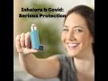 Steroid Inhalers and Covid: Serious Protection