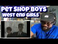 Pet Shop Boys - West End Girls | REACTION