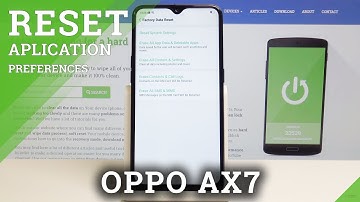 How to Reset All Applications Data in OPPO AX7 - Reset App Contents