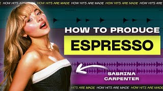 How To Produce #1 HIT "Espresso" by Sabrina Carpenter