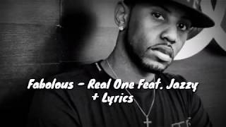 Fabolous - Real One Feat. Jazzy (Lyrics)