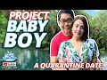 PROJECT BABY BOY : IT'S A QUARATINE DATE!