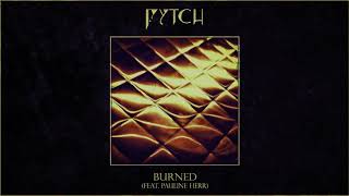 Fytch - Burned (Feat. Pauline Herr)