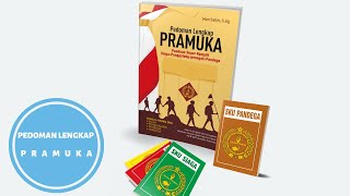 BUKU PEDOMAN LENGKAP PRAMUKA PANDUAN SUPER KOMPLIT SIAGA - PENGGALANG - PENEGAK – PANDEGA