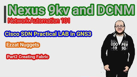 ONELAB Training - Cisco SDN – Part2 Creating Fabric