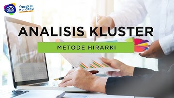 Analisis Cluster Part 1 - Metode Hirarki - MOOC Universitas Airlangga
